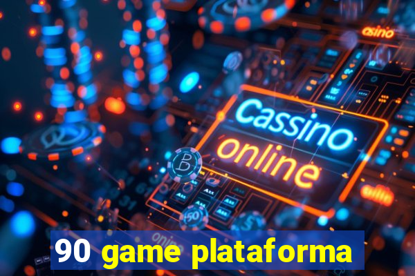 90 game plataforma
